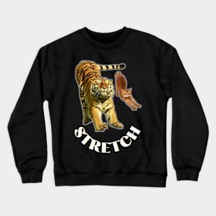 Stretch exercise by a tiger and a cat - white text Crewneck Sweatshirt